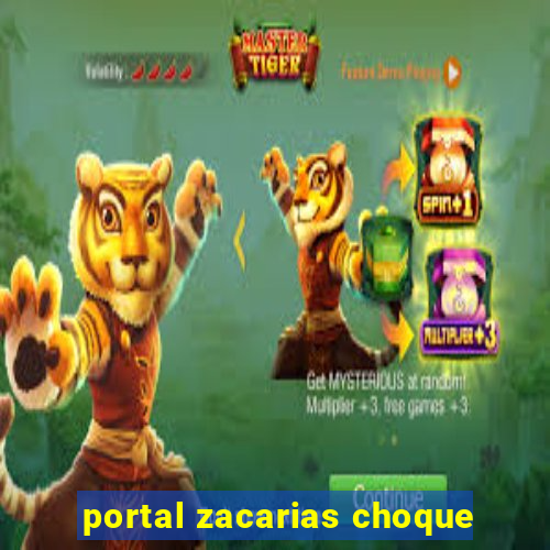 portal zacarias choque